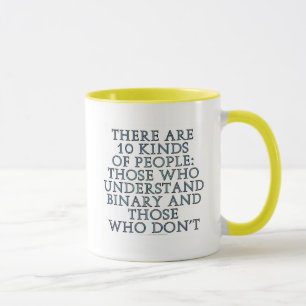There are 10 kinds of people... mug