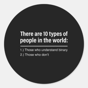 There Are 10 Types Of People In The World Binary M Classic Round Sticker