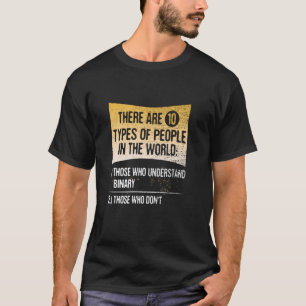 There Are 10 Types Of People Those Who Understand T-Shirt