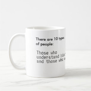 There are 10 types of people understand binary coffee mug