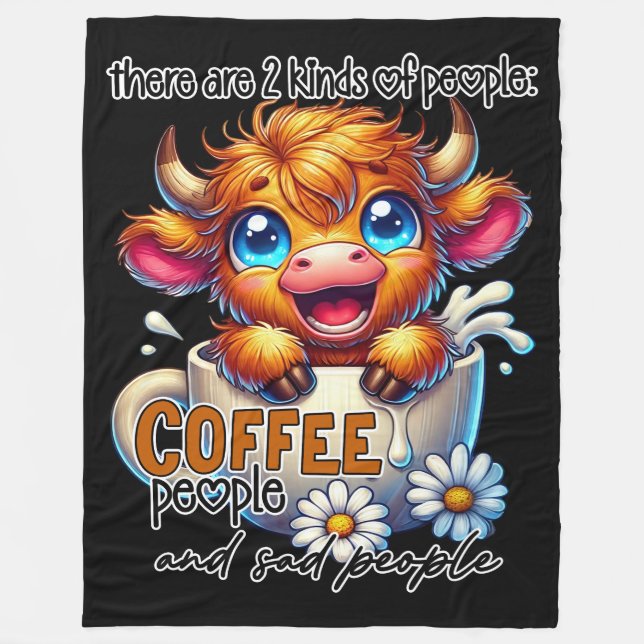 There Are 2 Kinds of People Coffee People and Sad  Fleece Blanket (Front)
