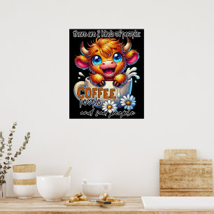 There Are 2 Kinds of People Coffee People and Sad Poster