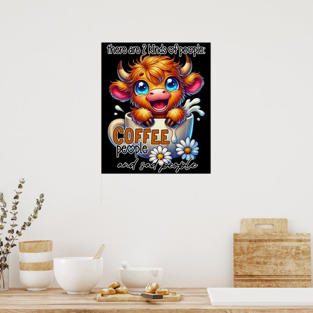 There Are 2 Kinds of People Coffee People and Sad  Poster (Kitchen)