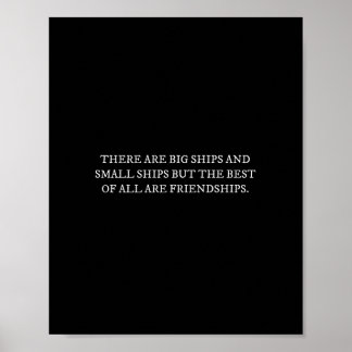 There Are Big Ships And Small Ships Funny friends  Poster