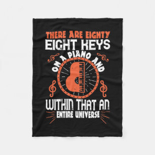 There Are Eighty-Eight Keys On A Piano Fleece Blanket