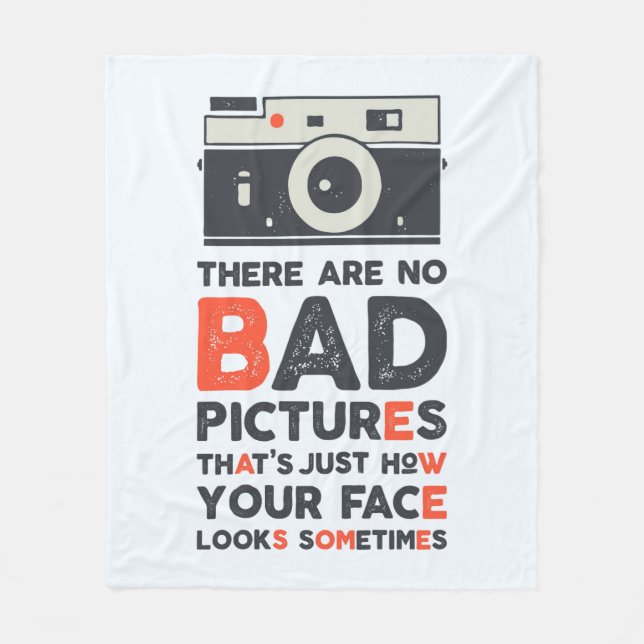 There Are No Bad Pictures Fleece Blanket (Front)