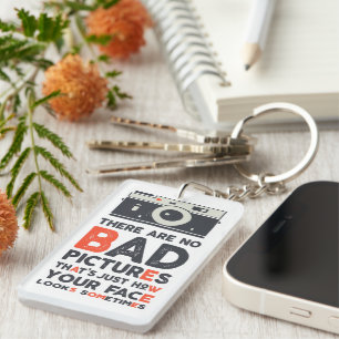 There Are No Bad Pictures Keychain