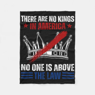 There Are No Kings In America Nobody Is Above The  Fleece Blanket
