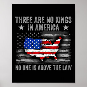 There Are No Kings In America Us Flag Funny Tees Poster