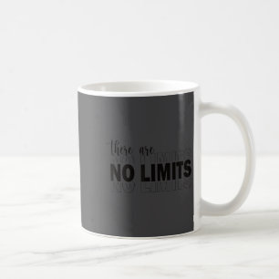 There Are No Limits Mindset Motivation Black Coffee Mug