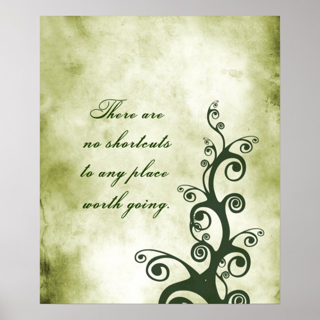 There are no shortcuts to any place worth going poster (Front)