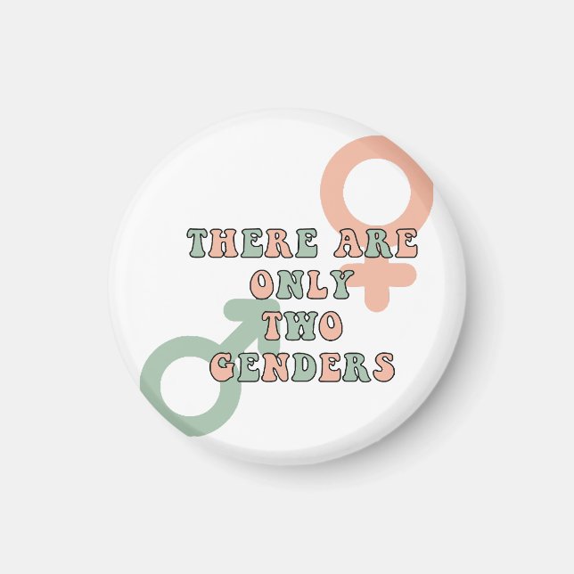 There Are Only Two Genders Magnet (Front)