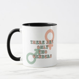 There Are Only Two Genders Mug