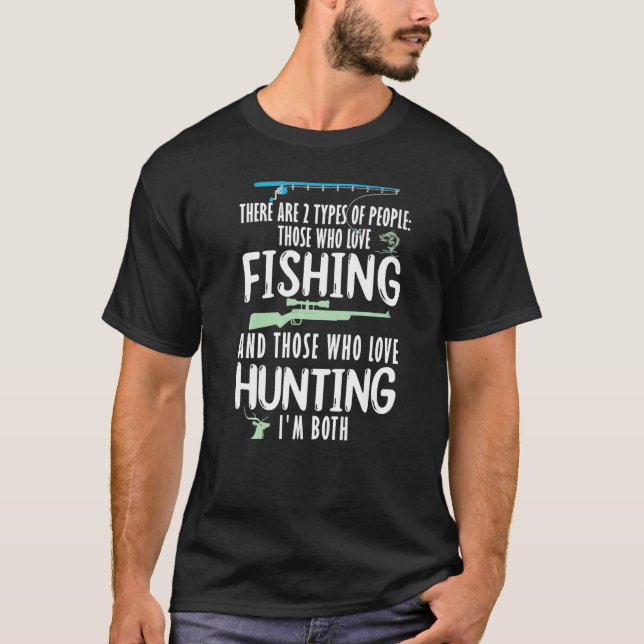 There Are People Love Fishing And Hunting Fisher H T-Shirt (Front)