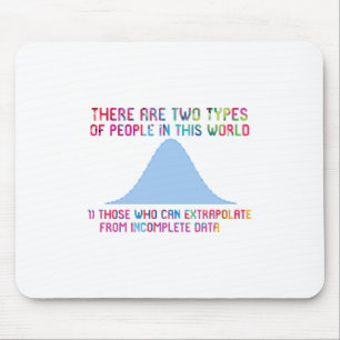 There Are Two Types Of People Who Can Extrapolate Mouse Pad