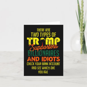 There Are Two Types Of Trump Supporters Billionair Card