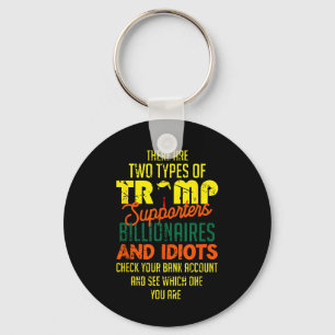 There Are Two Types Of Trump Supporters Billionair Keychain