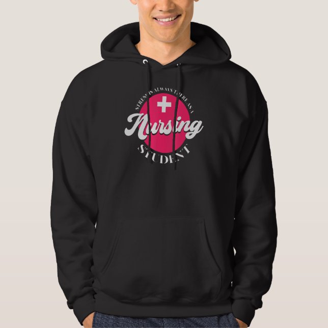 there as a nursing student nursing hoodie (Front)