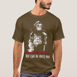 there can be only one T-Shirt
