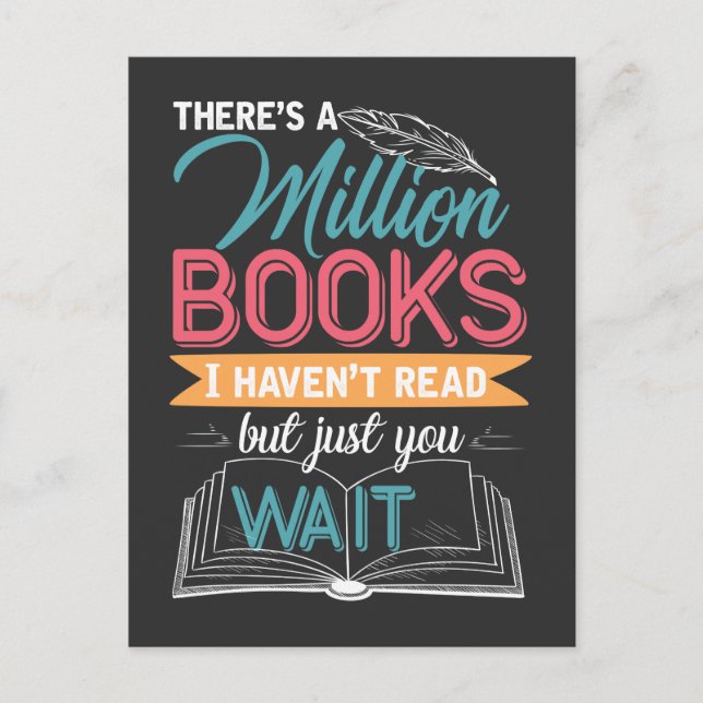 There is a Million Books I Haven't Read Book Lover Postcard (Front)