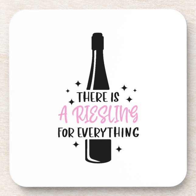 There Is a Riesling for Everything Funny Wine  Coaster (Front)