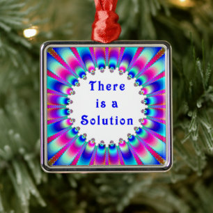 There is a Solution Inspiration Vibrant Design Metal Ornament