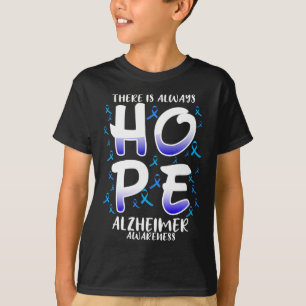 There Is Always Hope. Heimerheimer Awareness T-Shirt