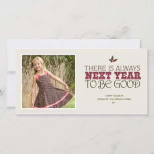 There is Always Next Year to Be Good - Christmas Holiday Card