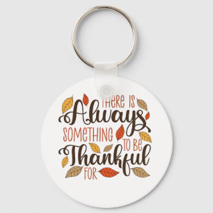 There is always something to be thankful for keychain