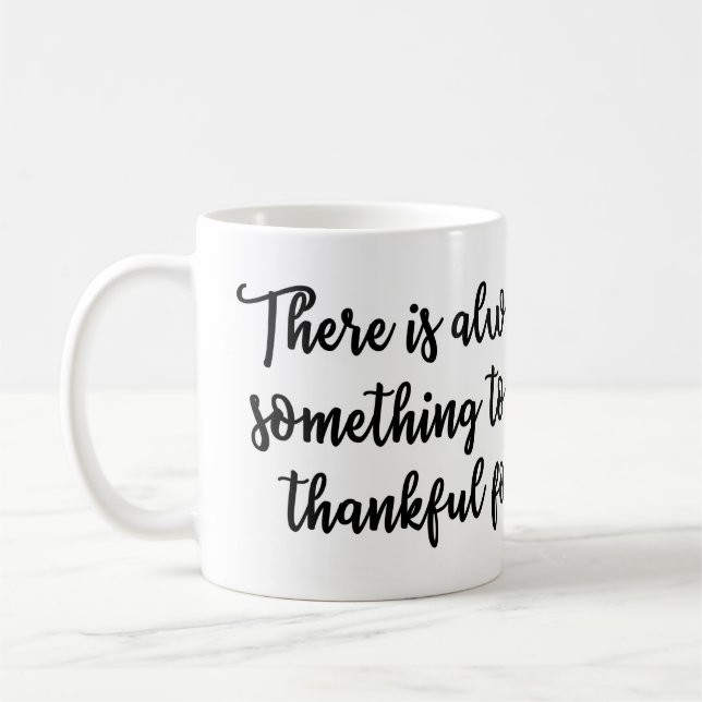 There is always something to be thankful for Mug (Left)
