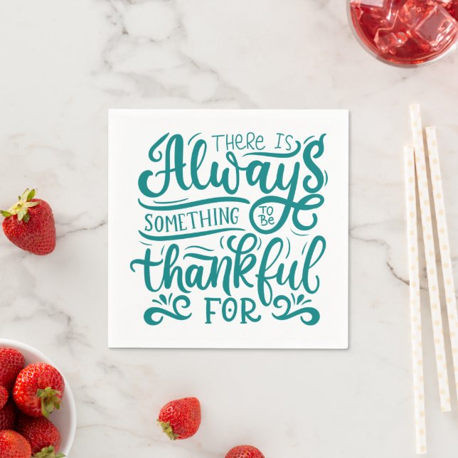 There Is Always Something To Be Thankful For Napkin (Insitu)