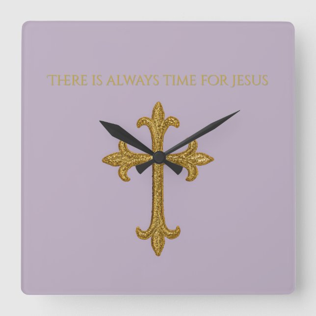 There is Always Time for Jesus Gold Cross Square Wall Clock (Front)