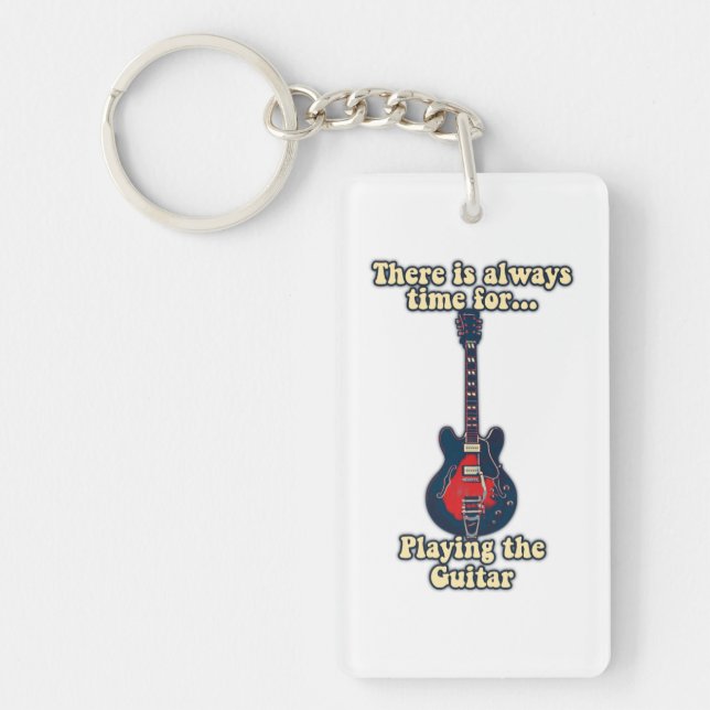 There is always time for playing the guitar keychain (Front)
