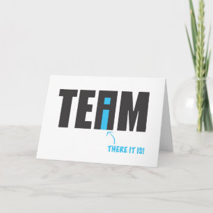 There IS an "I" in Team After All - Humor Card