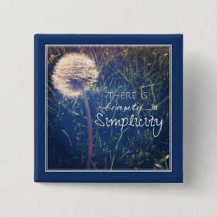 There Is Beauty In Simplicity 2 Inch Square Button