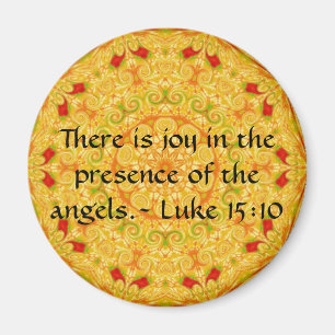 There is joy in the presence of the angels.- Luke Magnet