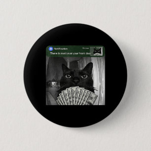 There is Motion at Front Door Funny Black Cat 2 Inch Round Button