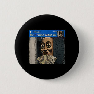 There Is Motion At Front Door Tung Tung Tung Sahur 2 Inch Round Button