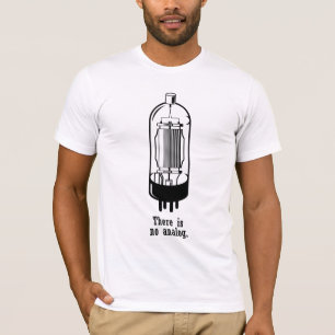 "There is no analogue." T-Shirt