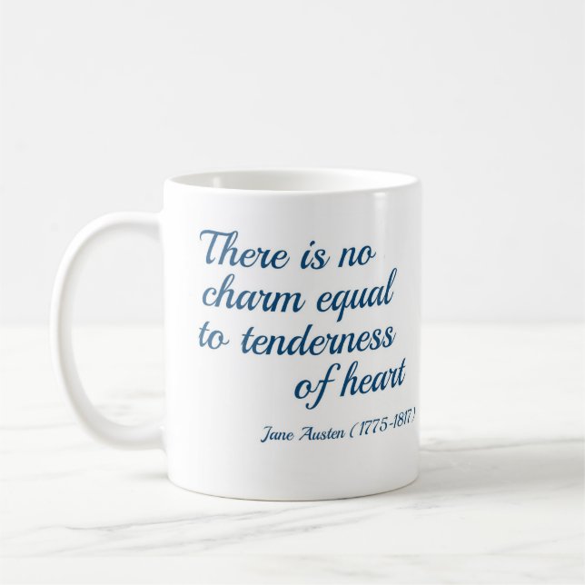 There is no charm equal to tenderness of heart coffee mug (Left)