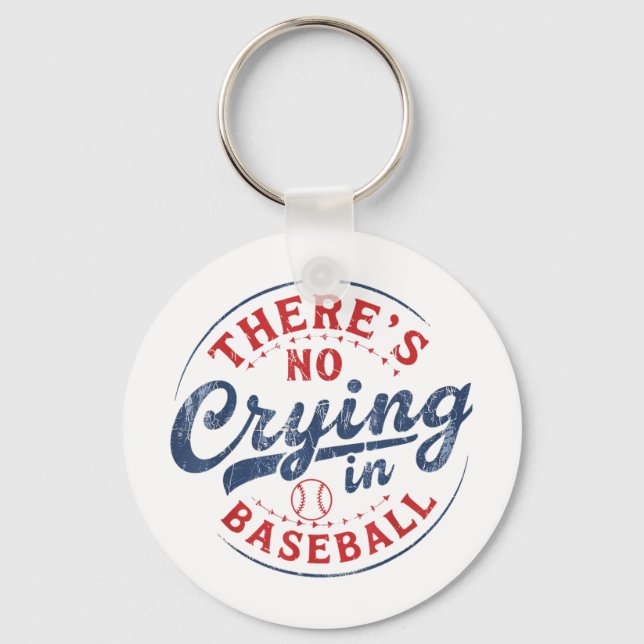 There Is No Crying In Baseball Funny Game Day Base Keychain (Front)