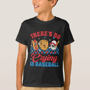 There Is No Crying In Baseball Funny Game Day Base T-Shirt