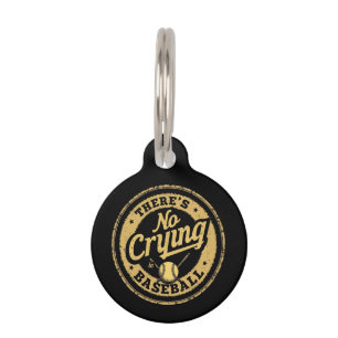 There Is No Crying In Baseball Funny Game Day  Pet Tag