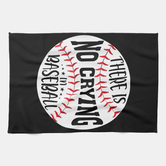 There Is No Crying In Baseball Kitchen Towel (Horizontal)