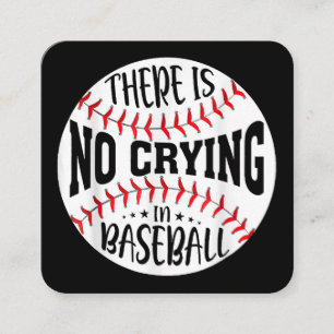 There Is No Crying In Baseball  Square Business Card