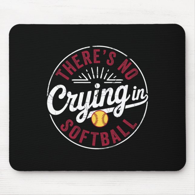There Is No Crying In Softll Funny Game Day Softll Mouse Pad (Front)