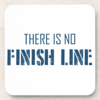 There Is No Finish Line