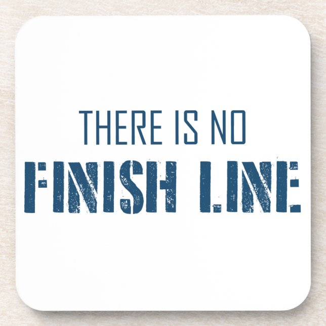 There Is No Finish Line Coaster (Front)