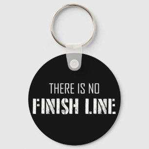 There Is No Finish Line Keychain