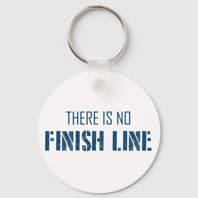 There Is No Finish Line Keychain (Front)